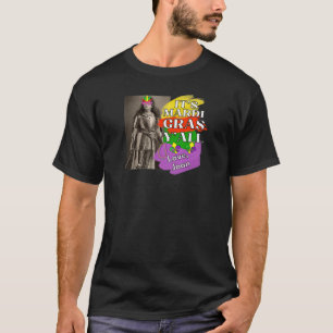 Camiseta Mulheres é Mardi Gras Y'all Love Joan Funny Parad
