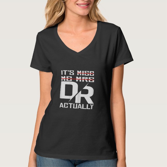 Camiseta Mulheres é o Dr. para mulheres graduadas (Frente)