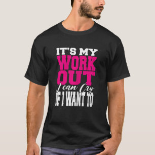 Camiseta Mulheres É o meu trabalho que posso chorar se quis
