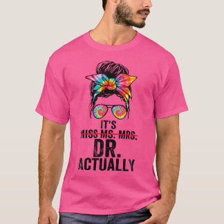 Camiseta Mulheres É Srta. Sra. Dr. Doutora Graduat