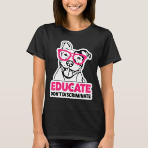 Camiseta Mulheres Educadas Não Discriminam Mulheres Pitbull