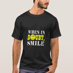 Camiseta Mulheres em Dúvida, Sorriam Engraçadas e Motivação