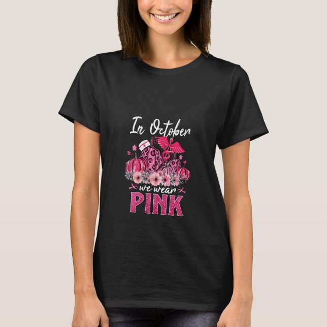 Camiseta Mulheres Em Outubro Vestimos Enfermeira Rosa Pumpk (Frente)