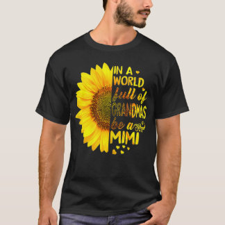 Camiseta Mulheres em um cheio mundial de vovós é Mimi Sunfl