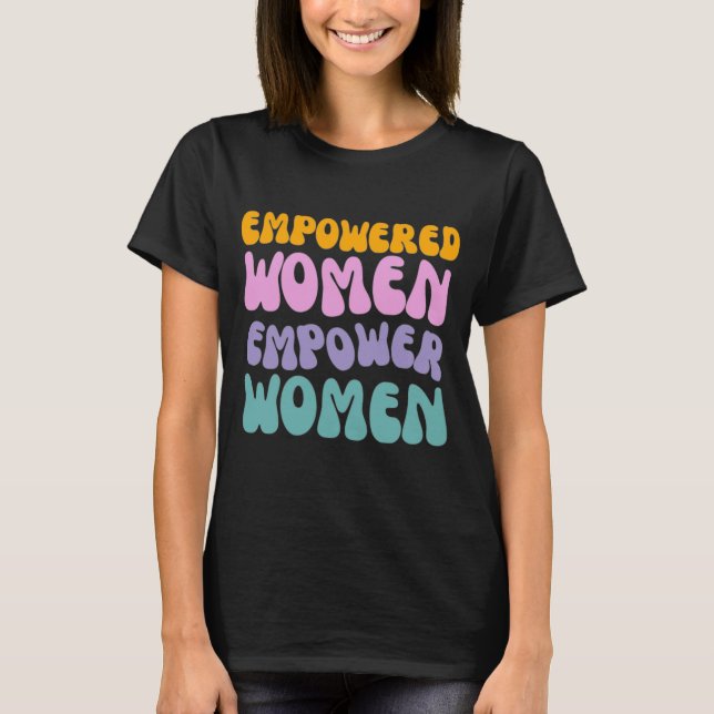 Camiseta Mulheres Empoderadas Empoderam Mulheres Citação Re (Frente)