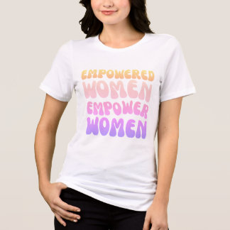 Camiseta Mulheres Empoderadas Empoderam Mulheres Citação Re