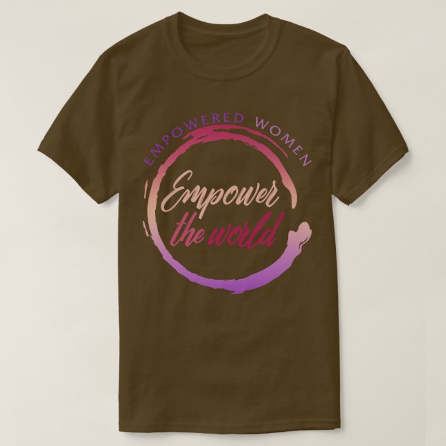 Camiseta Mulheres Empoderadas Feministas Capacitam O Mundo  (Frente do Design)