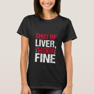 Camiseta Mulheres Engraçadas Cale-se Você é bom Bebendo Vin
