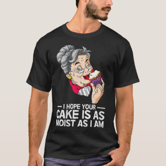 Camiseta Mulheres Engraçadas Espero Que Seu Bolo Seja Tão M
