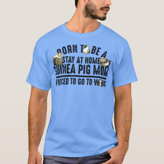 Camiseta Mulheres Engraçadas Nasceres De Estar Em Casa Na G
