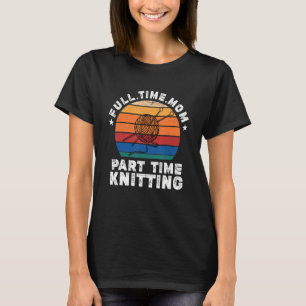 Camiseta Mulheres Engraçadas tricotando tempo de Cheio de s