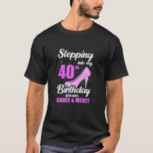 Camiseta Mulheres entrando na graça de meu Deus aniversário