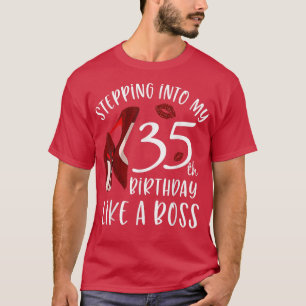 Camiseta Mulheres Entrando No Meu 35º Aniversário Como Um C