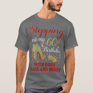 Camiseta Mulheres Entrando No Meu 60º Aniversário Com Deuse