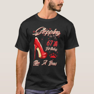 Camiseta Mulheres Entrando No Meu 67º Aniversário Como Um C