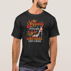Camiseta Mulheres Entrando No Meu 69º Aniversário, 69 Anos