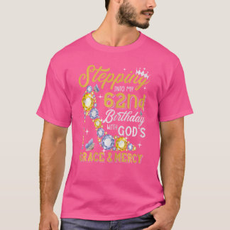 Camiseta Mulheres Entrando Nos Meus 62 Anos Com A Graça De
