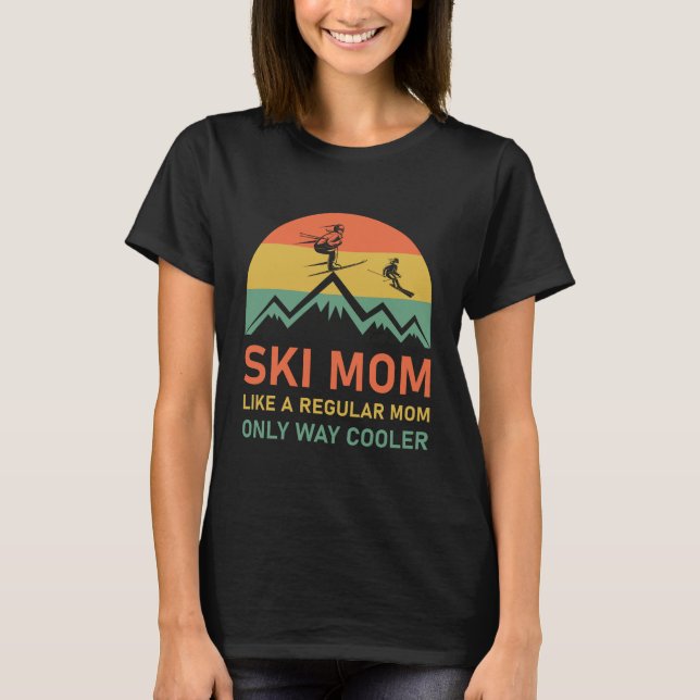 Camiseta Mulheres Esquiam Mãe Esquiando (Frente)