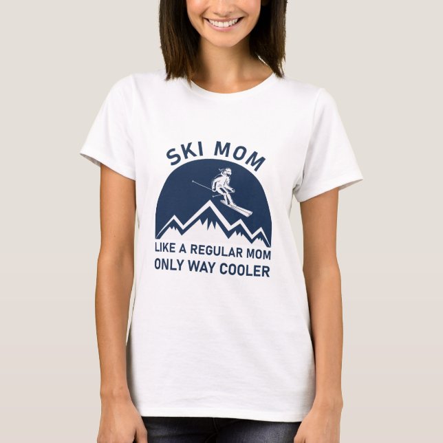 Camiseta Mulheres Esquiam Mãe Esquiando (Frente)
