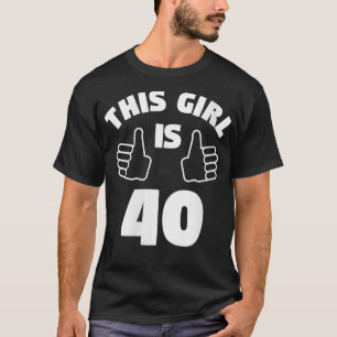 Camiseta Mulheres Esta Garota Tem 40 Anos De aniversário de