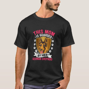 Camiseta Mulheres Esta Mãe É Protegida Por Seu Pastor Alemã