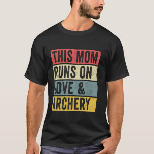 Camiseta Mulheres Esta Mãe Funciona Com Amor E Arrebatament