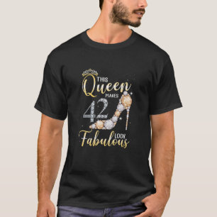 Camiseta Mulheres Esta Rainha Faz 42º Parecer Fabuloso 42 A
