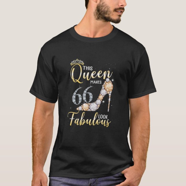 Camiseta Mulheres Esta Rainha Faz 66 Pareceres Fabulosos 66 (Frente)