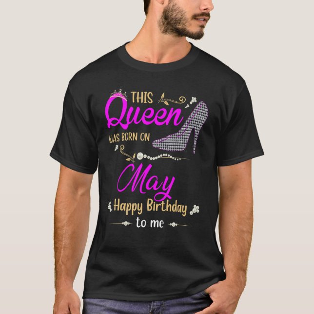 Camiseta Mulheres Esta Rainha Foi Nascer Em Maio Feliz Aniv (Frente)