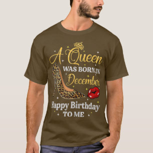Camiseta Mulheres Esta Rainha Foi Nascer No Parto De Dezemb