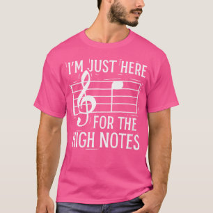 Camiseta Mulheres Estou Aqui Para A Ópera De Altas Notas Vo