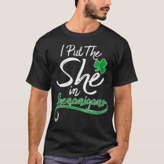 Camiseta Mulheres Eu Coloquei Ela em Shenanigans St Patrick