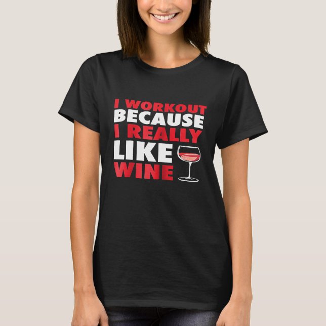 Camiseta Mulheres Eu faço exercícios porque eu realmente go (Frente)