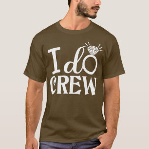 Camiseta Mulheres Eu Faço Tripulação Bachelorette Bride Bri