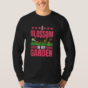 Camiseta Mulheres Eu Floresço No Meu Jardim Natureza Planta