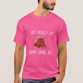Camiseta Mulheres Eu Gosto Muito De Hermit Crabs Ok Hermie 