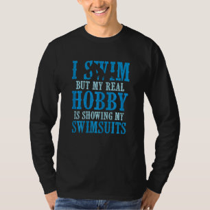 Camiseta Mulheres Eu Nado Mas Meu Verdadeiro Hobby É Mostra