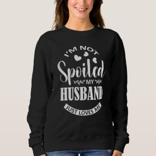 Camiseta Mulheres Eu não sou mimado Meu Marido apenas me am