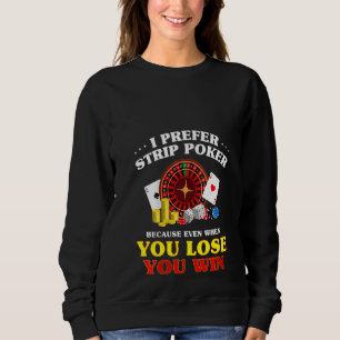 Camiseta Mulheres Eu Prefiro O Poker Da Faixa Mesmo Quando