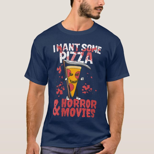 Camiseta Mulheres Eu quero alguma Pizza e Filmes de Terror  (Frente)