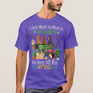 Camiseta Mulheres Eu Só Quero Trabalhar No Meu Jardim E Me 