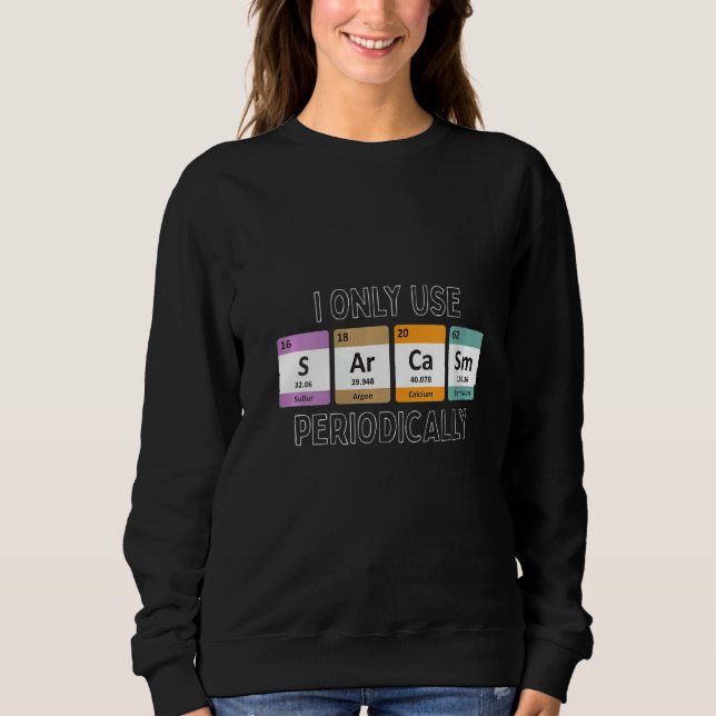 Camiseta Mulheres Eu Só Uso Sarcasmo Periodicamente Biologi (Frente)