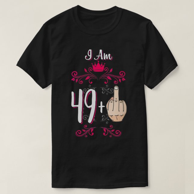 Camiseta Mulheres Eu Sou 49 Mais Dedo Médio 50º Aniversário (Frente do Design)