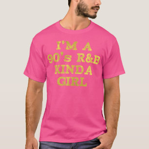 Camiseta Mulheres Eu Sou Rb Kinda Girl Rnb Música