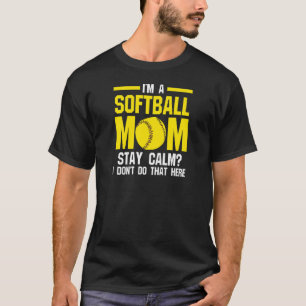 Camiseta Mulheres Eu sou uma mãe de softball mantenha a cal