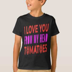 Camiseta Mulheres Eu Te Amo De Tomates De Cabeça