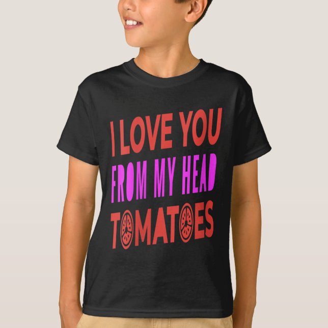Camiseta Mulheres Eu Te Amo De Tomates De Cabeça (Frente)