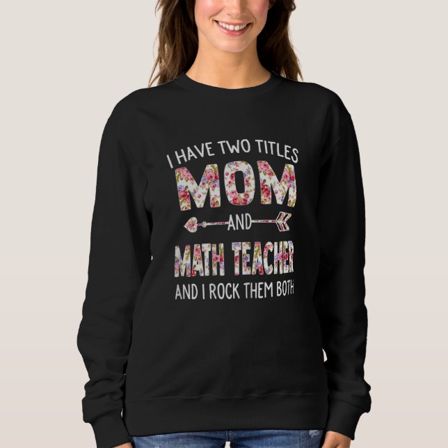 Camiseta Mulheres Eu Tenho Dois Títulos Mãe e Mãe Professor (Frente)
