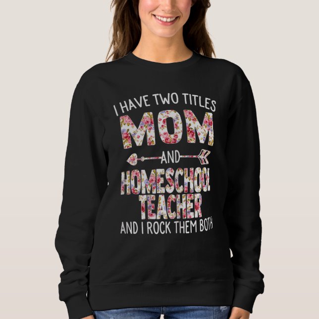Camiseta Mulheres Eu Tenho Dois Títulos Mãe e Professora De (Frente)
