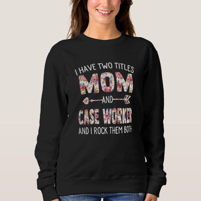 Camiseta Mulheres Eu Tenho Dois Títulos Mãe E Trabalhadora  (Frente)